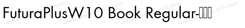 FuturaPlusW10 Book Regular字体转换 FuturaPlusW10 Book Regular字体转换